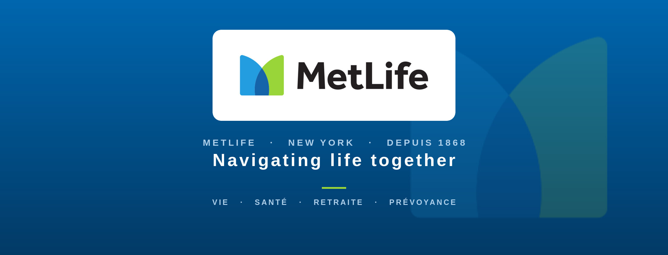 MetLife — Navigating life together