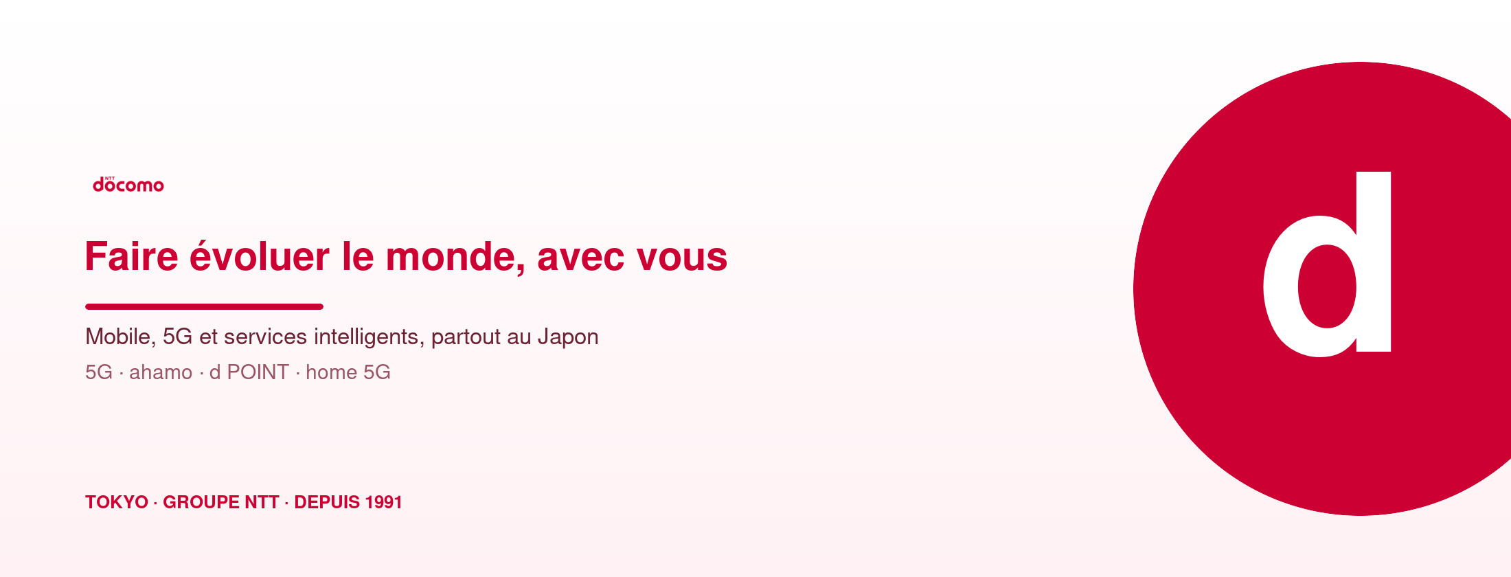 NTT docomo — Faire évoluer le monde, avec vous