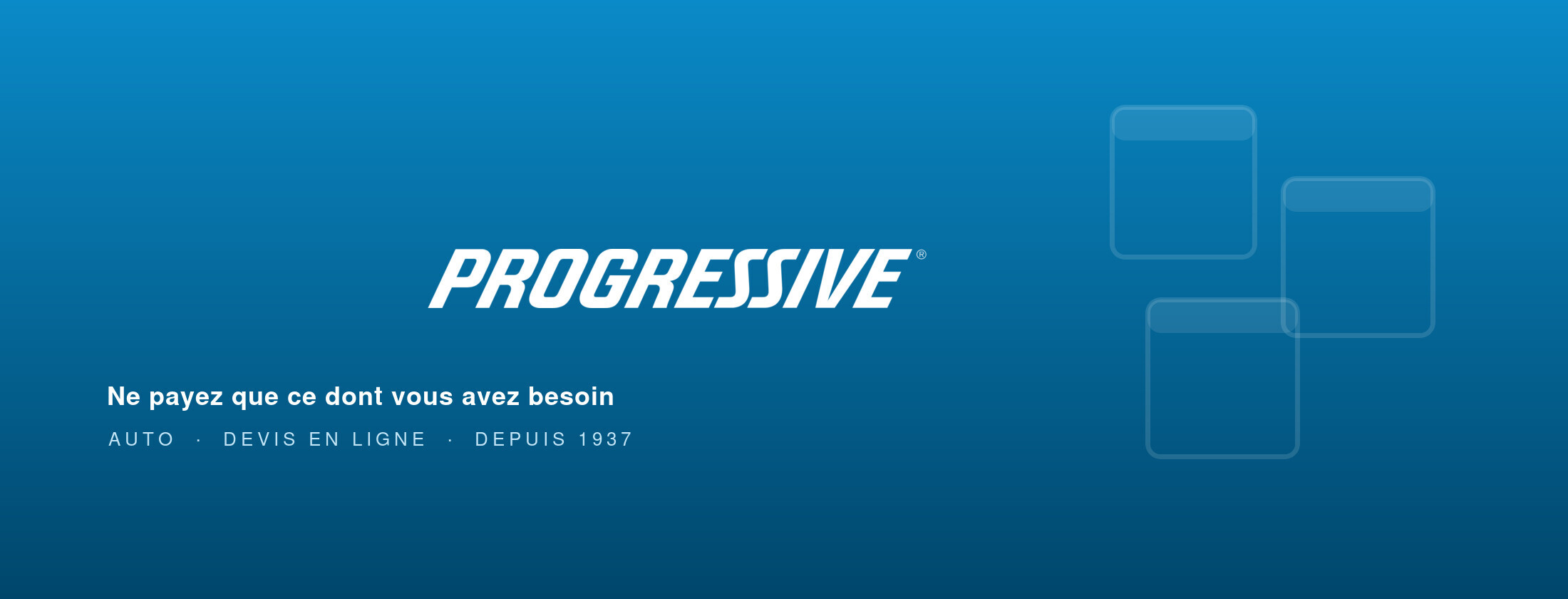 Progressive — ne payez que ce dont vous avez besoin