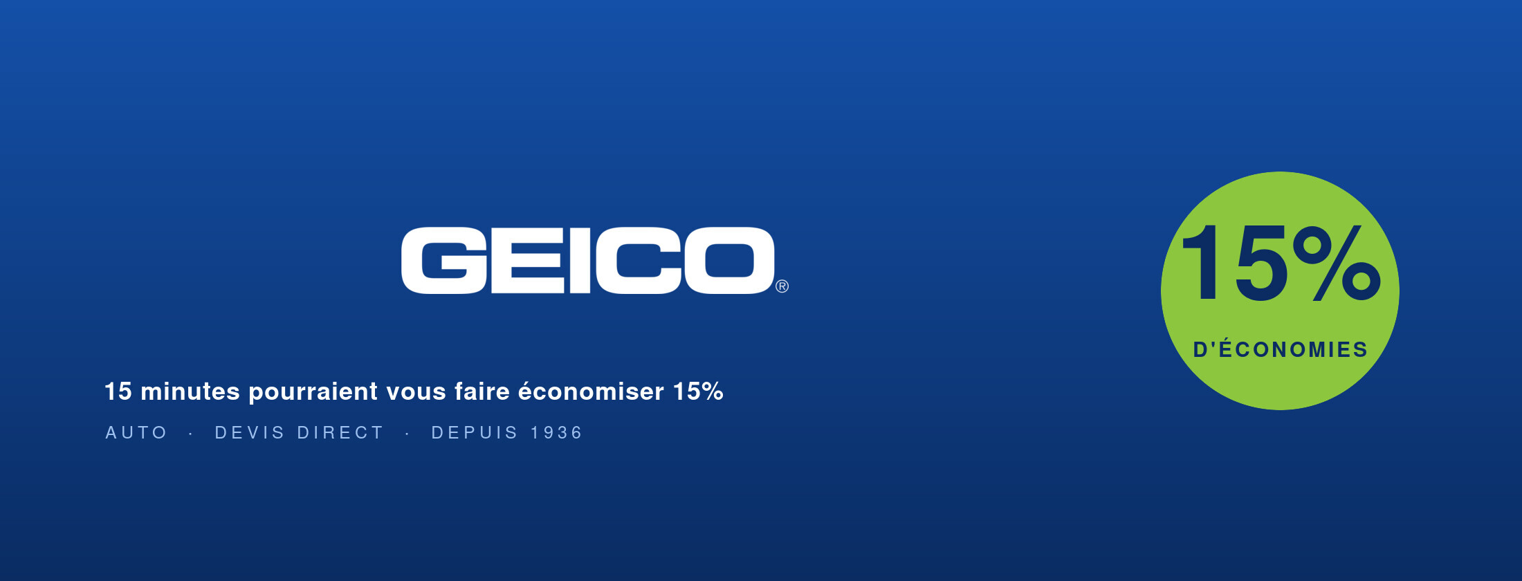 GEICO — 15 minutes pourraient vous faire économiser 15%